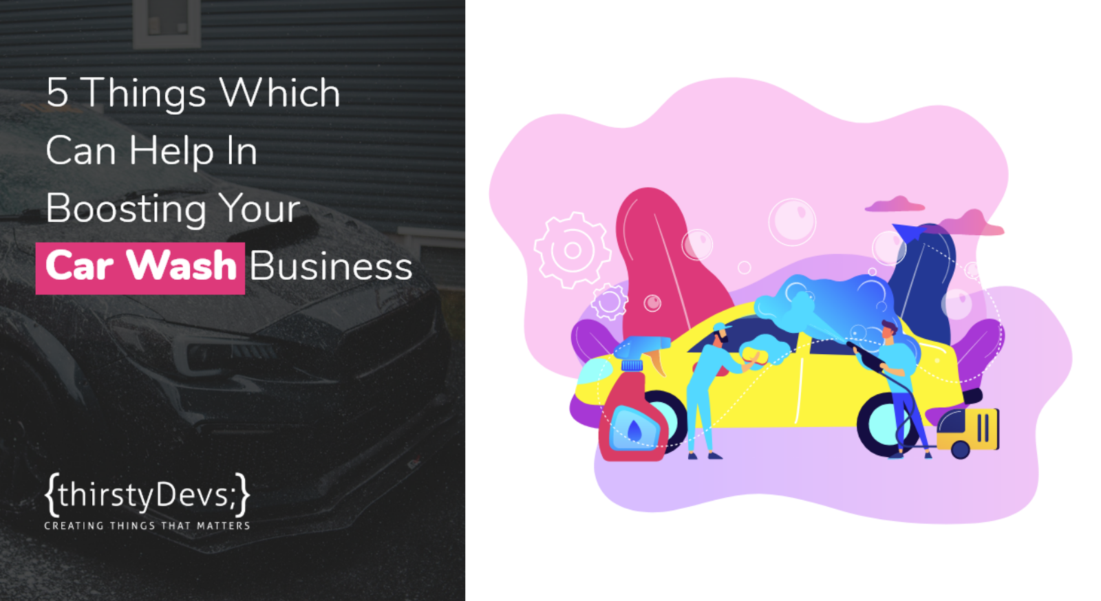 How to Boost your Car Wash Business with Car Wash App by thirstyDevs