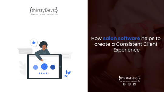 How salon software helps in getting a consistent client experience?