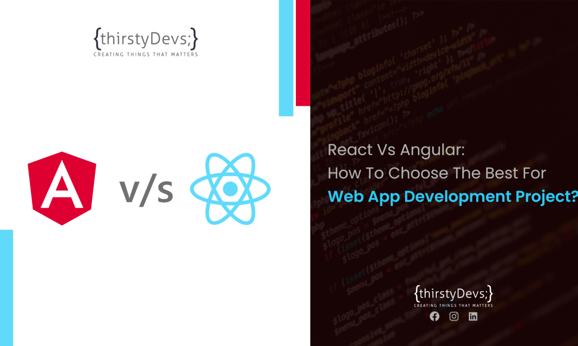 React vs Angular: How To Choose The Best For Web App Development Project?